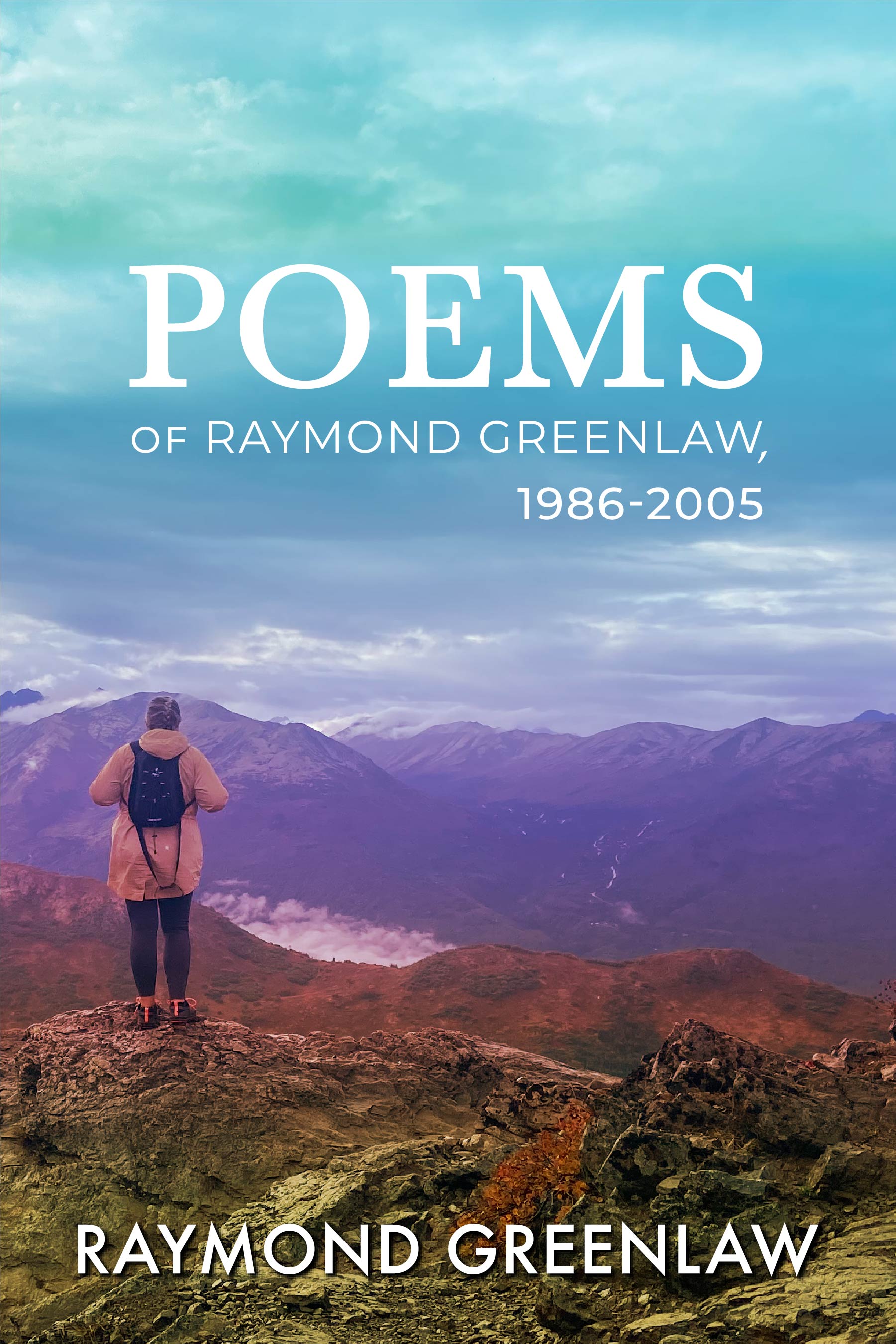 Poems of Raymond Greenlaw, 1986-2005 Ebook: Cover